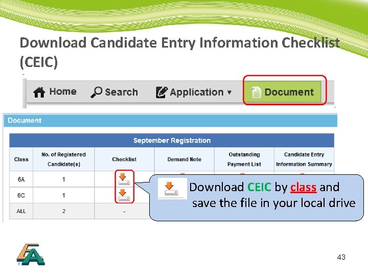 Download Candidate Entry Information Checklist (CEIC) Download CEIC by class and save the file