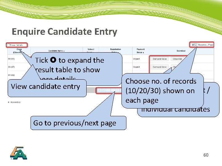 Enquire Candidate Entry Tick to expand the result table to show more details View