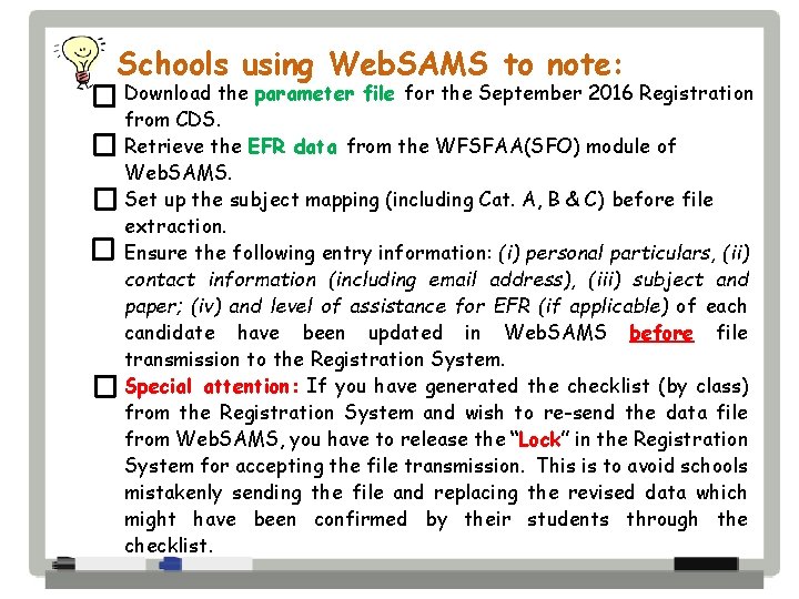 Schools using Web. SAMS to note: Download the parameter file for the September 2016
