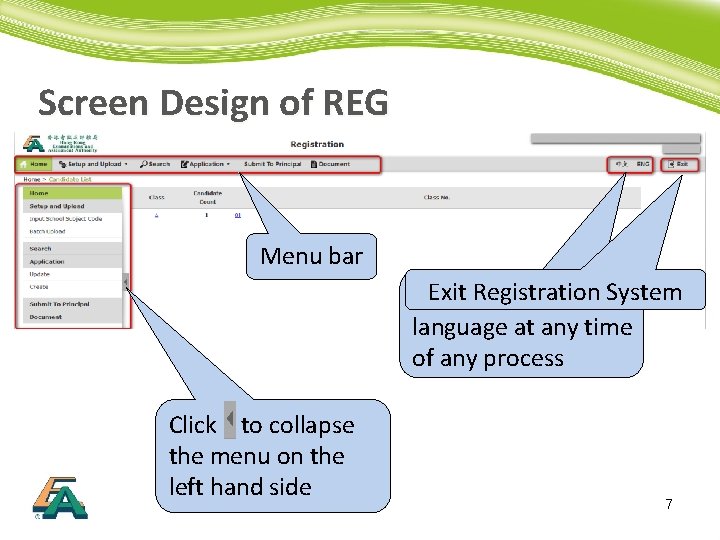 Screen Design of REG Menu bar Exit Registration Switch the display System language at