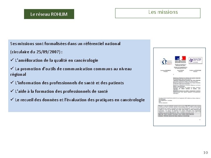 Le réseau ROHLIM Les missions Ses missions sont formalisées dans un référentiel national (circulaire