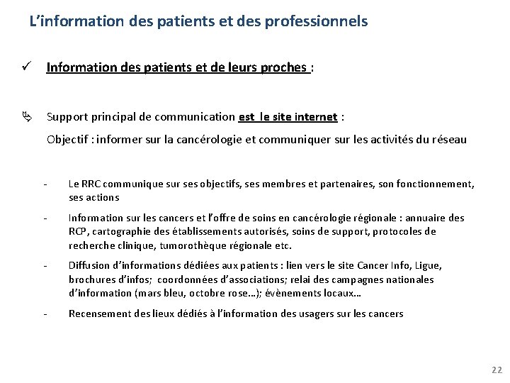 L’information des patients et des professionnels Information des patients et de leurs proches :