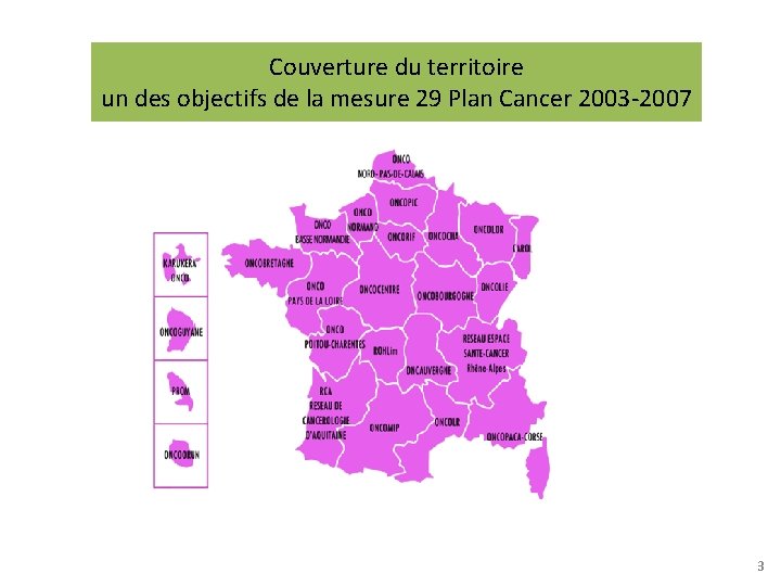 Couverture du territoire un des objectifs de la mesure 29 Plan Cancer 2003 -2007