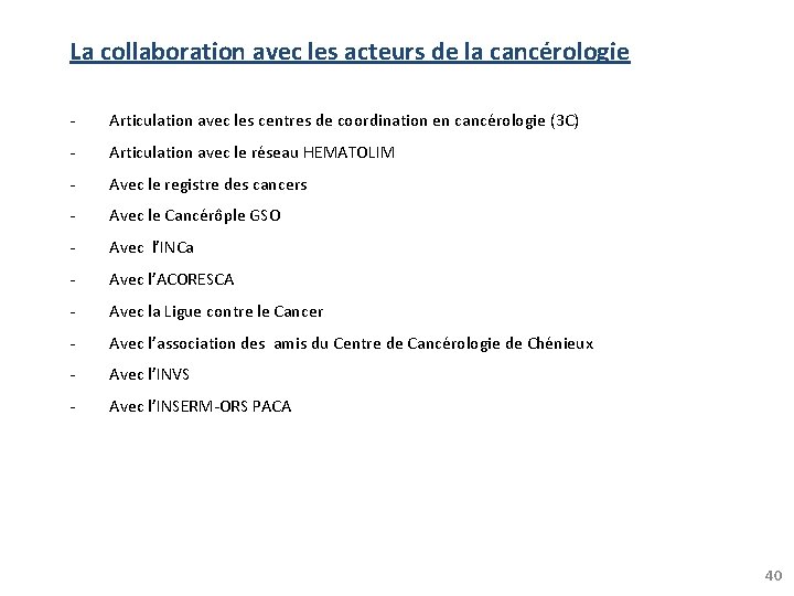 La collaboration avec les acteurs de la cancérologie - Articulation avec les centres de