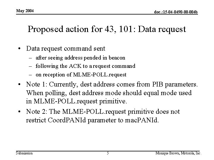 May 2004 doc. : 15 -04 -0490 -00 -004 b Proposed action for 43,