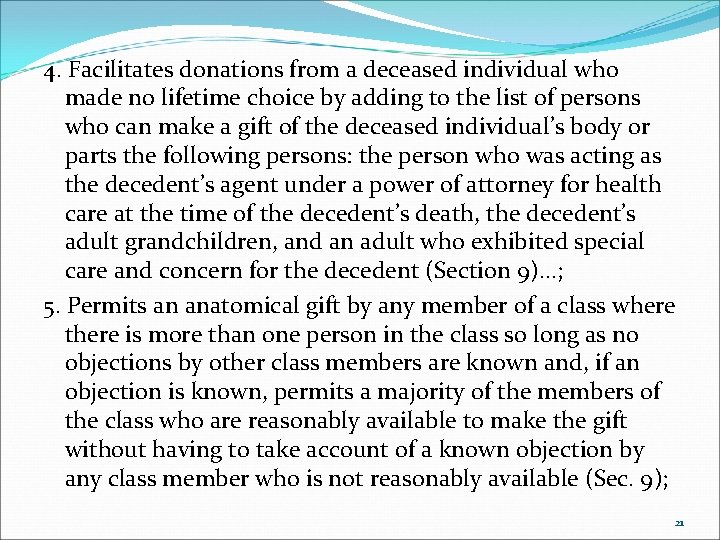 4. Facilitates donations from a deceased individual who made no lifetime choice by adding