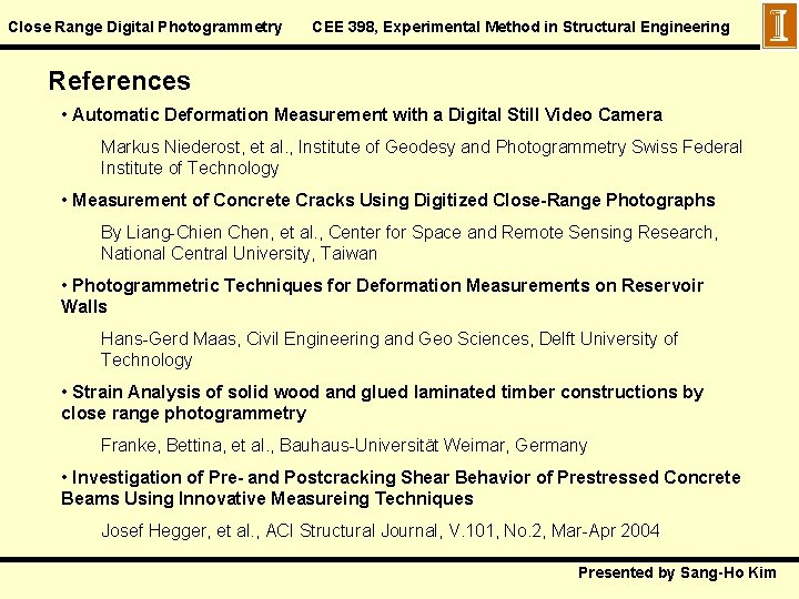 Close Range Digital Photogrammetry CEE 398, Experimental Method in Structural Engineering References • Automatic