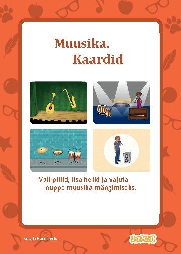 Muusika. Kaardid Vali pillid, lisa helid ja vajuta nuppe muusika mängimiseks. scratch. mit. edu