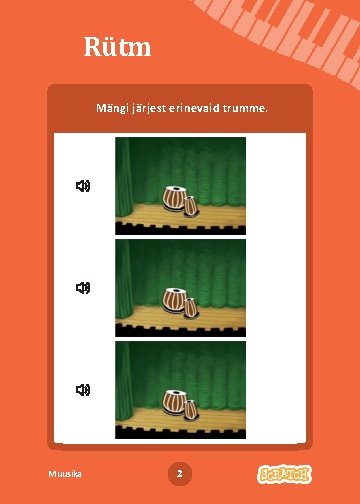 Rütm Mängi järjest erinevaid trumme. Muusika 2 