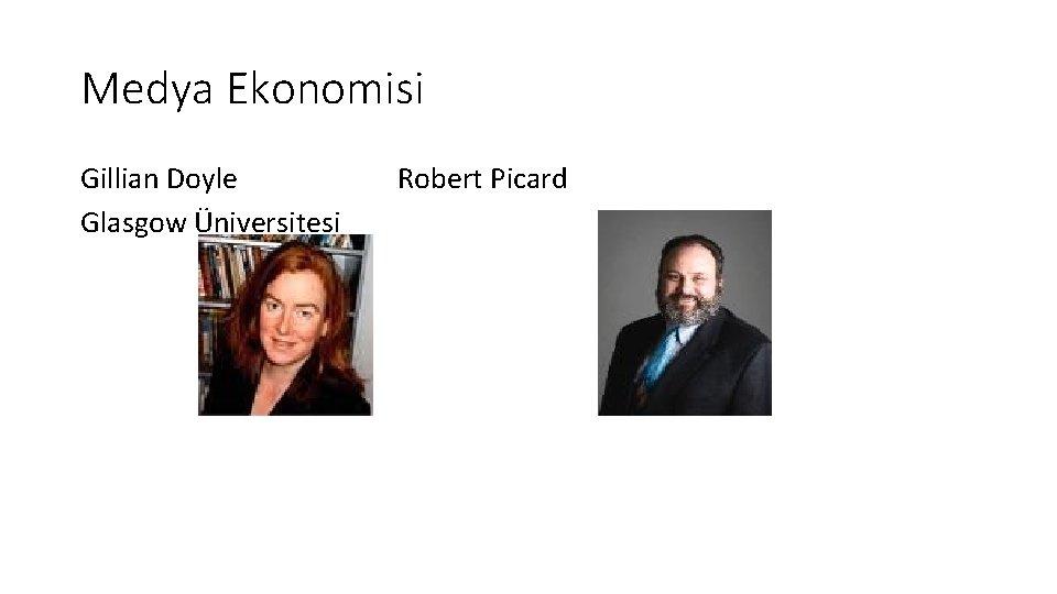 Medya Ekonomisi Gillian Doyle Glasgow Üniversitesi Robert Picard 