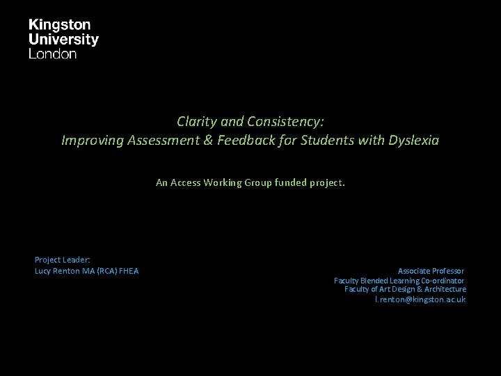 Clarity and Consistency: Improving Assessment & Feedback for Students with Dyslexia An Access Working