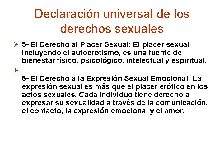 Declaración universal de los derechos sexuales Ø 5 - El Derecho al Placer Sexual: