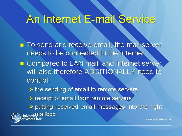 An Internet E-mail Service n n To send and receive email, the mail server