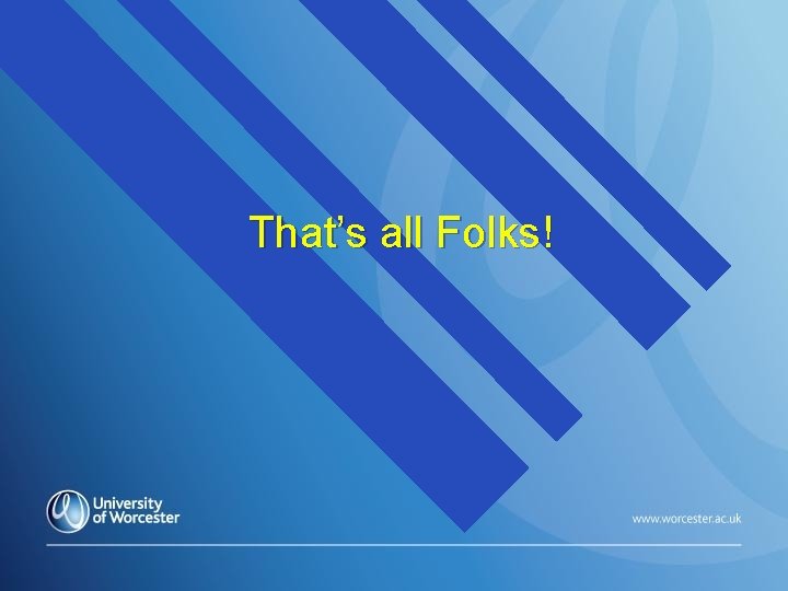 That’s all Folks! 