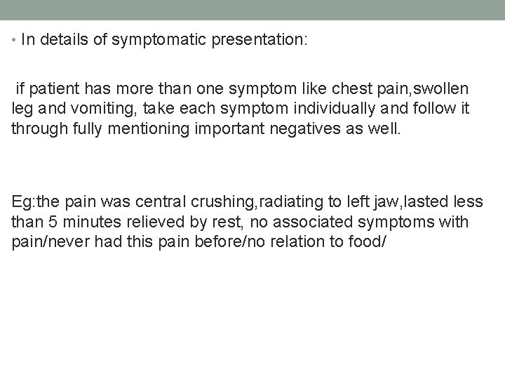  • In details of symptomatic presentation: if patient has more than one symptom