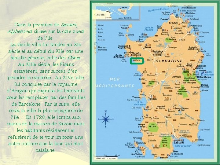 Dans la province de Sassari, Alghero est située sur la côte ouest de l’île.