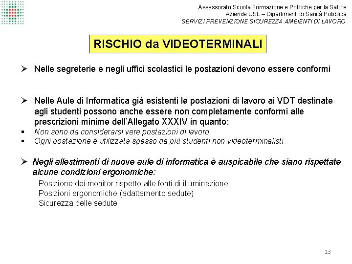 Assessorato Scuola Formazione e Politiche per la Salute Aziende USL – Dipartimenti di Sanità