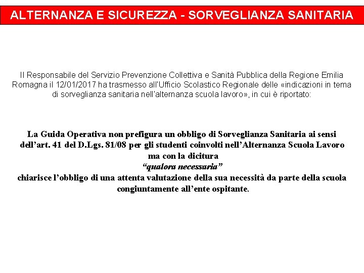 ALTERNANZA E SICUREZZA - SORVEGLIANZA SANITARIA Il Responsabile del Servizio Prevenzione Collettiva e Sanità