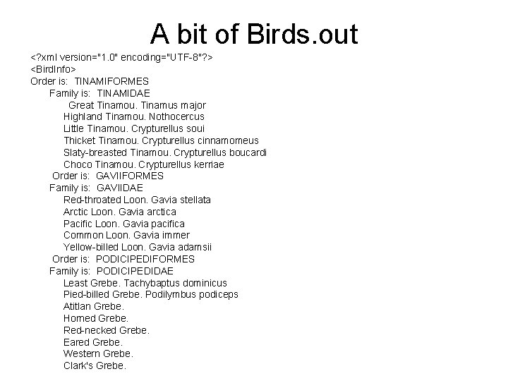 A bit of Birds. out <? xml version="1. 0" encoding="UTF-8"? > <Bird. Info> Order