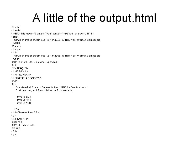 A little of the output. html <html> <head> <META http-equiv="Content-Type" content="text/html; charset=UTF-8"> <title> Small