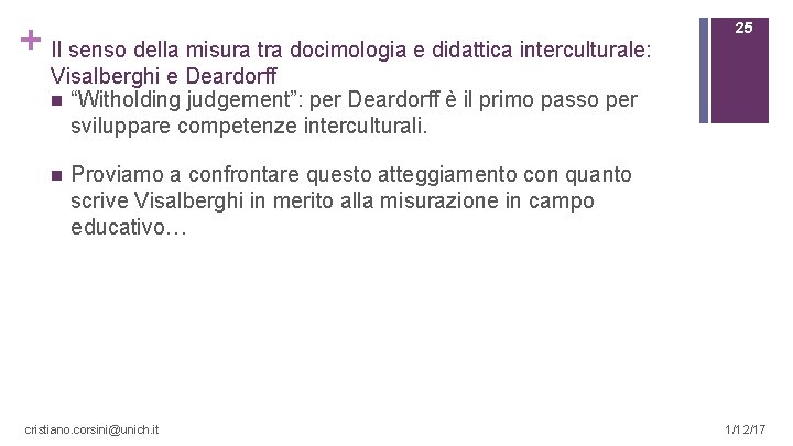 + Il senso della misura tra docimologia e didattica interculturale: 25 Visalberghi e Deardorff