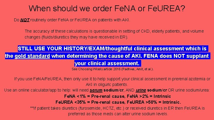 When should we order Fe. NA or Fe. UREA? Do NOT routinely order Fe.