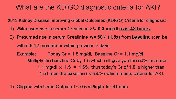 What are the KDIGO diagnostic criteria for AKI? 2012 Kidney Disease Improving Global Outcomes