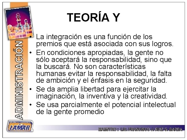 TEORÍA Y • La integración es una función de los premios que está asociada