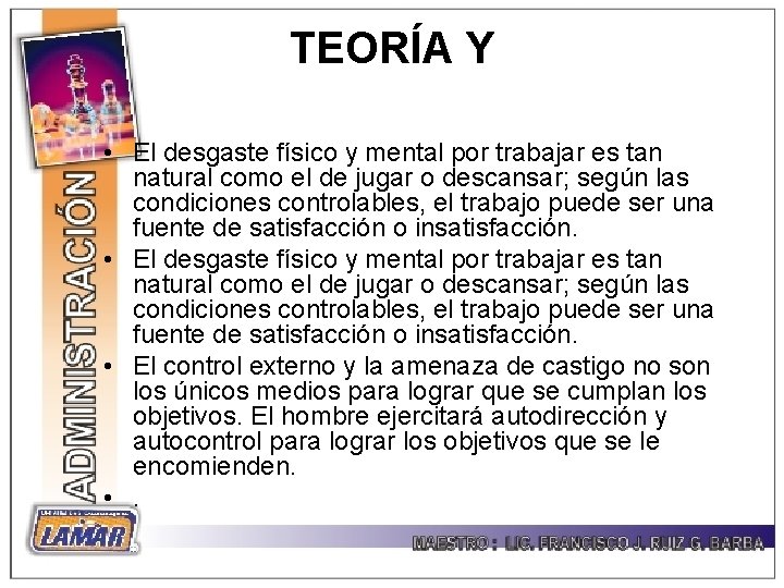 TEORÍA Y • El desgaste físico y mental por trabajar es tan natural como