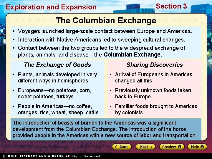 Exploration and Expansion Section 3 The Columbian Exchange • Voyages launched large-scale contact between