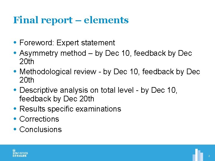 Final report – elements Foreword: Expert statement Asymmetry method – by Dec 10, feedback