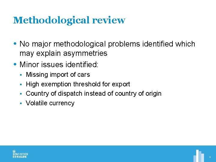 Methodological review No major methodological problems identified which may explain asymmetries Minor issues identified: