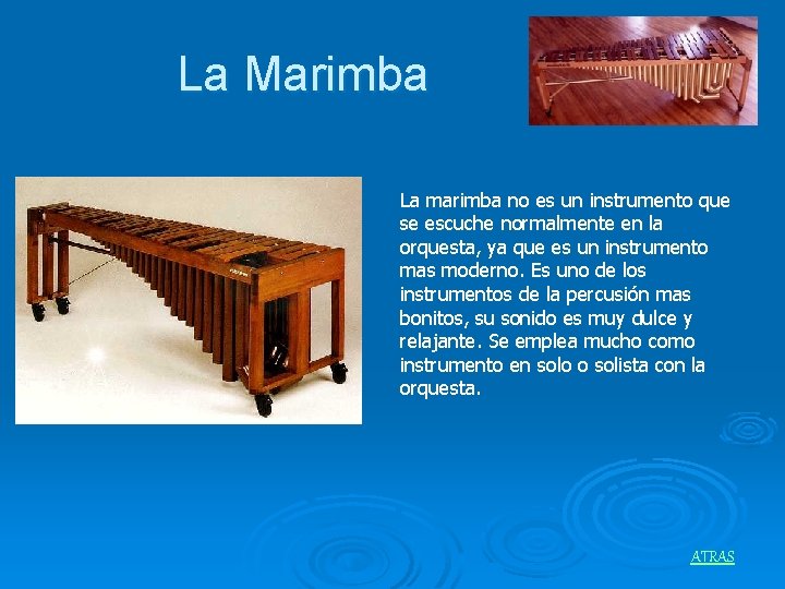 La Marimba La marimba no es un instrumento que se escuche normalmente en la