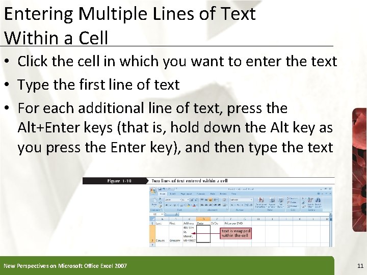 Entering Multiple Lines of Text Within a Cell • Click the cell in which