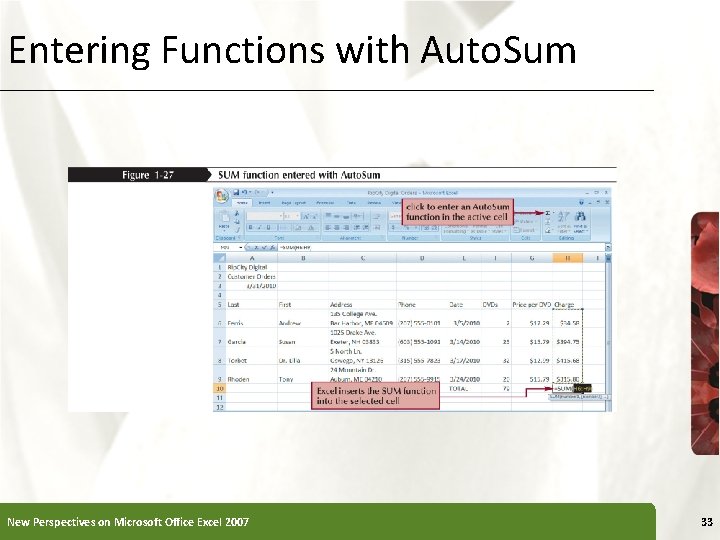 Entering Functions with Auto. Sum New Perspectives on Microsoft Office Excel 2007 33 