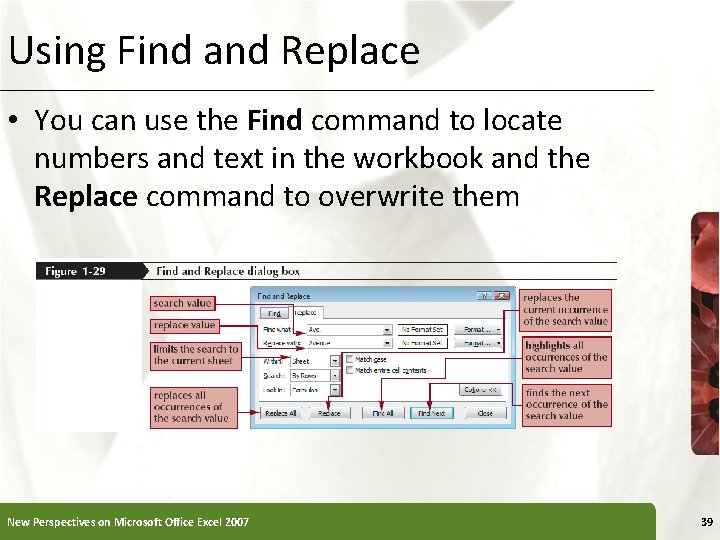 Using Find and Replace • You can use the Find command to locate numbers