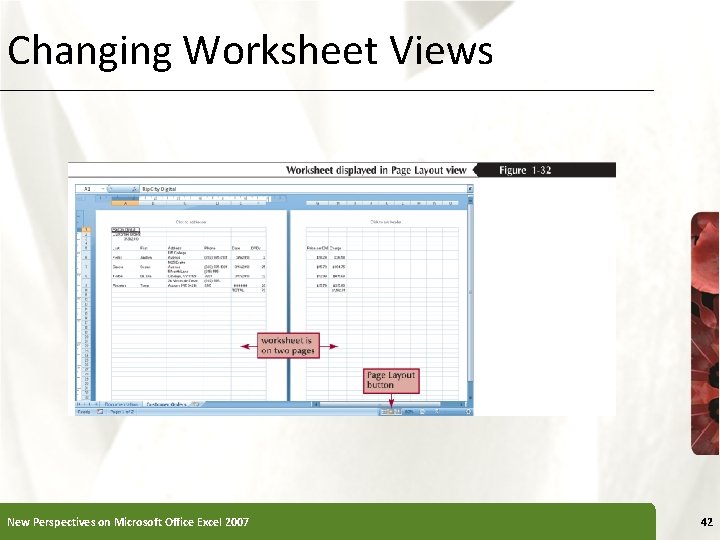 Changing Worksheet Views New Perspectives on Microsoft Office Excel 2007 42 