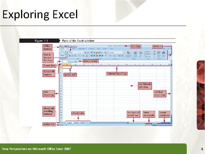 Exploring Excel New Perspectives on Microsoft Office Excel 2007 6 