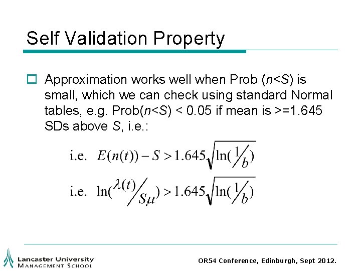 Self Validation Property o Approximation works well when Prob (n<S) is small, which we Self Validation Property o Approximation works well when Prob (n<S) is small, which we