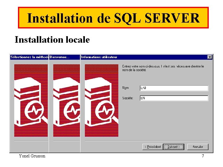Installation de SQL SERVER Installation locale Yonel Grusson 7 