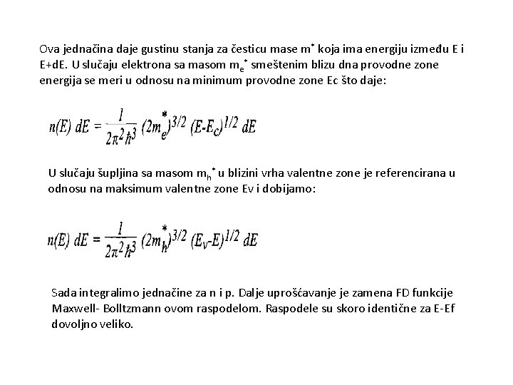 Ova jednačina daje gustinu stanja za česticu mase m* koja ima energiju između E