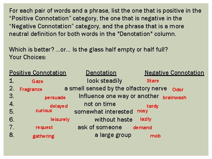For each pair of words and a phrase, list the one that is positive