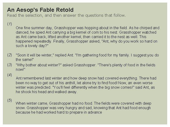 An Aesop's Fable Retold Read the selection, and then answer the questions that follow.