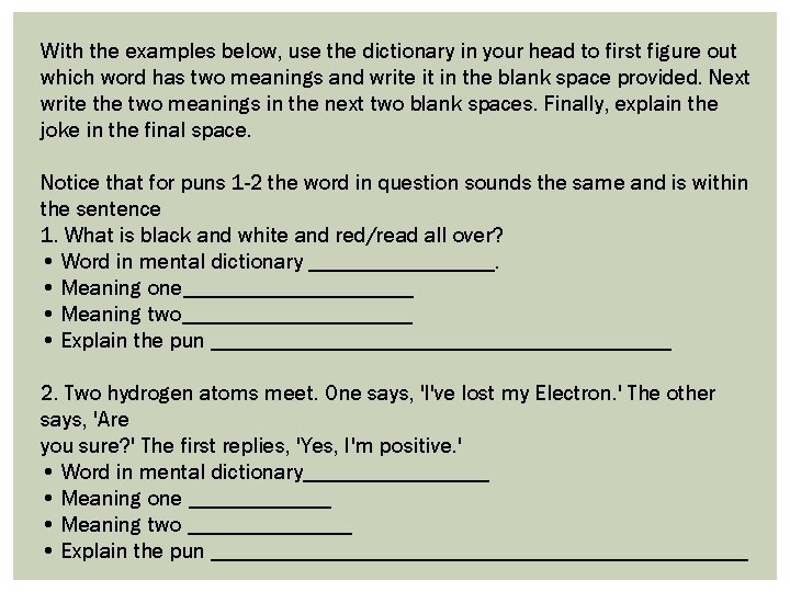 With the examples below, use the dictionary in your head to first figure out