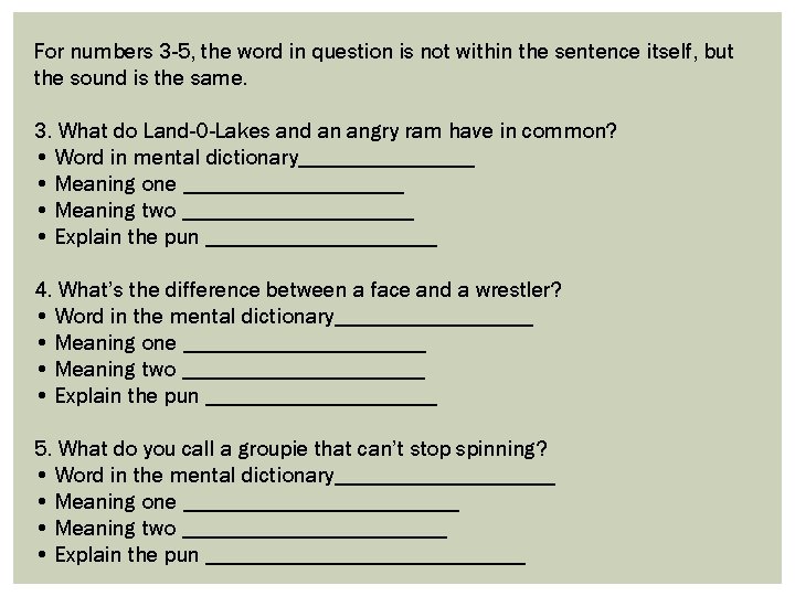 For numbers 3 -5, the word in question is not within the sentence itself,