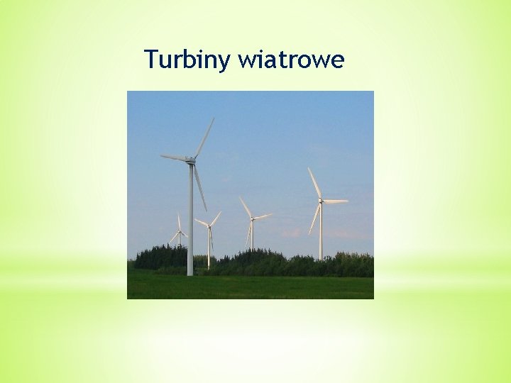 Turbiny wiatrowe 