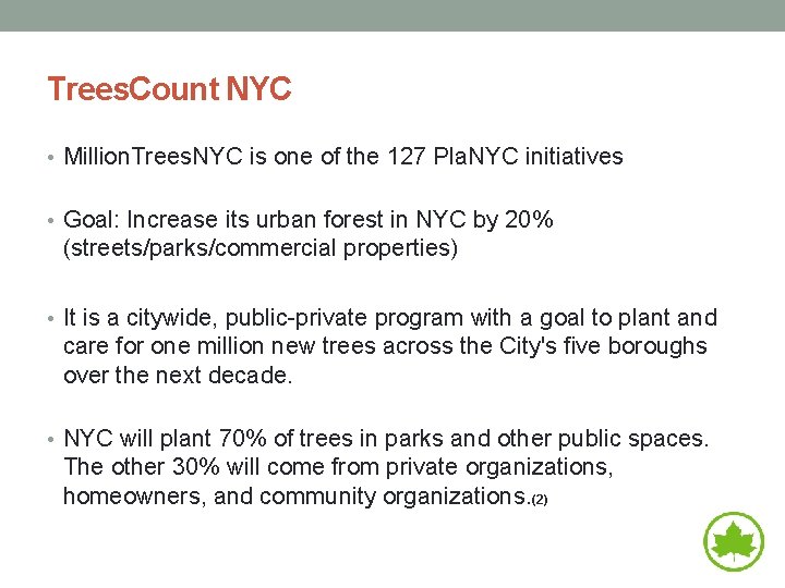 Trees. Count NYC • Million. Trees. NYC is one of the 127 Pla. NYC