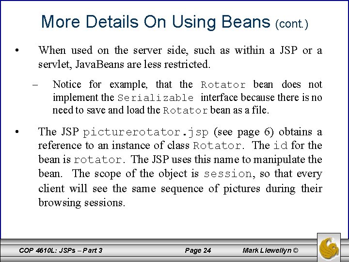 More Details On Using Beans (cont. ) • When used on the server side,