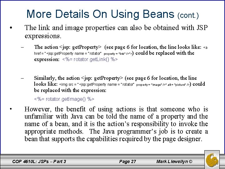 More Details On Using Beans (cont. ) • The link and image properties can