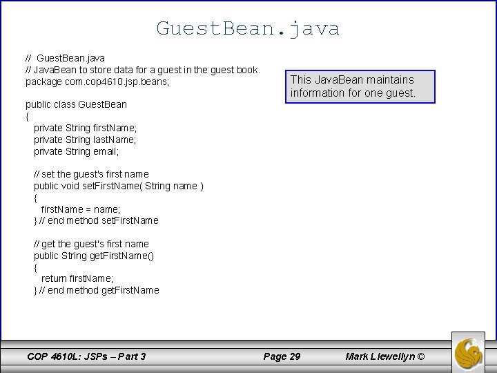 Guest. Bean. java // Java. Bean to store data for a guest in the